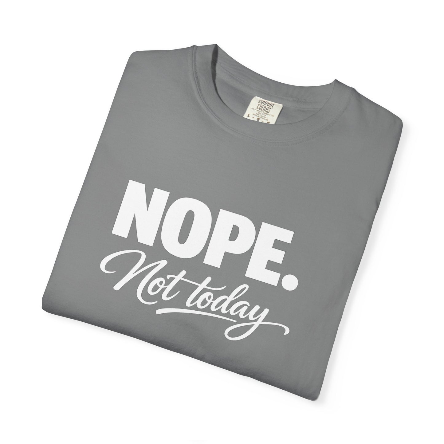 NOPE. Not today